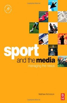 Sport and the Media: Managing the nexus 
