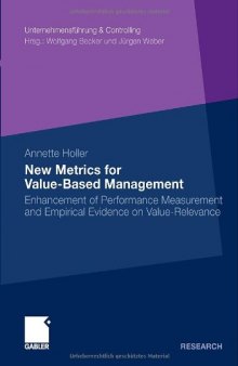 New Metrics for Value-Based Management: Enhancement of Performance Measurement and Empirical Evidence on Value-Relevance