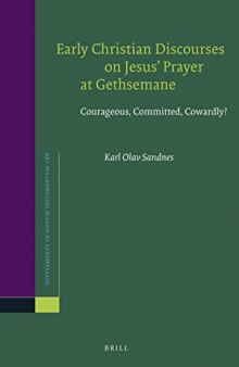 Early Christian Discourses on Jesus Prayer at Gethsemane: Courageous, Committed, Cowardly?