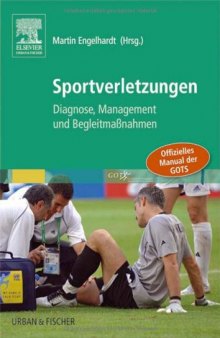 Sportverletzungen. Diagnose, Management und Begleitmaßnahmen