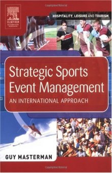 Strategic Sports Event Management: An international approach (Hospitality, Leisure and Tourism)