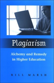 Plagiarism: Alchemy and Remedy in Higher Education