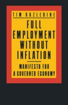 Full Employment without Inflation: Manifesto for a Governed Economy
