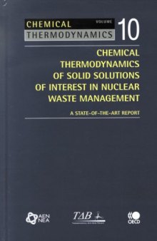 Chemical Thermodynamics Chemical Thermodynamics of Solid Solutions of Interest in Radioactive Waste Management  