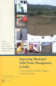 Improving Municipal Solid Waste Management in India: A Sourcebook for Policymakers and Practitioners (WBI Development Studies)