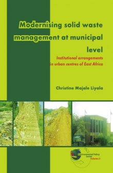 Modernising solid waste management at municipal level: Institutional arrangements in urban centres of East Africa