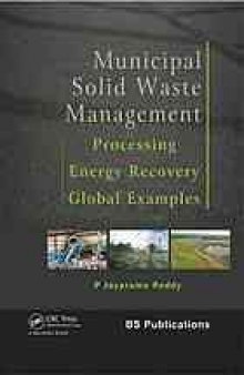 Municipal solid waste management : processing, energy recovery, global examples