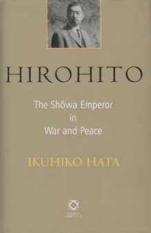 Hirohito: The Showa Emperor in War and Peace    
