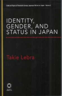 Identity, Gender, and Status in Japan (Collected Papers of Twentieth-Century Japanese Writers on Japan) 