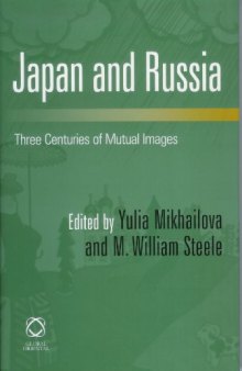 Japan and Russia: Three Centuries of Mutual Images  
