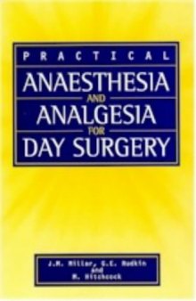 Practical anaesthesia and analgesia for day surgery