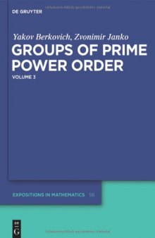 Groups of Prime Power Order: Volume 3