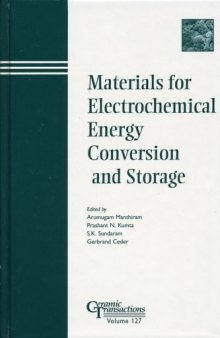 Ceramic Transactions, № 127 Materials for Electrochemical Energy Conversion and Storage (Ceramic Transactions, Vol. 127) (Ceramic Transactions Series)