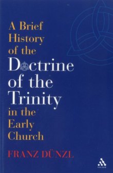 A brief history of the doctrine of the Trinity in the early church