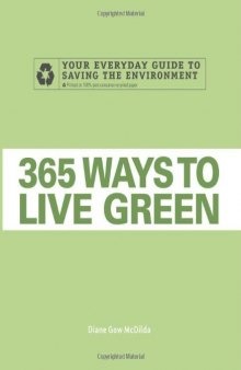 365 Ways to Live Green: Your Everyday Guide to Saving the Environment