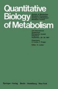 Quantitative Biology of Metabolism: Models of Metabolism, Metabolic Parameters, Damage to Metabolism, Metabolic Control