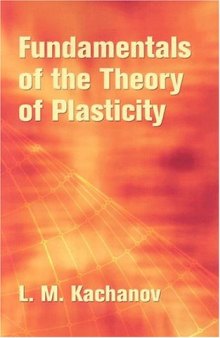Fundamentals of the Theory of Plasticity (Dover Books on Engineering)