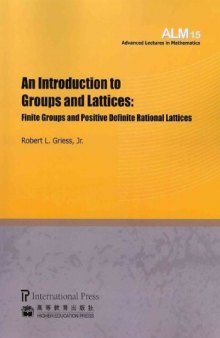 An Introduction to Groups and Lattices: Finite Groups and Positive Definite Rational Lattices