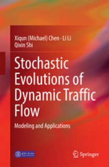 Stochastic Evolutions of Dynamic Traffic Flow: Modeling and Applications