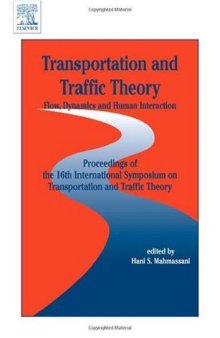 Transportation and Traffic Theory: Flow, Dynamics and Human Interaction (Proceedings of the 16th International Symposium on Transportation and Traffic Theory)
