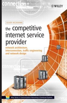 The competitive Internet service provider : network architecture, interconnection, traffic engineering, and network design
