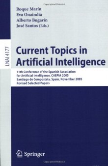 Current Topics in Artificial Intelligence: 11th Conference of the Spanish Association for Artificial Intelligence, CAEPIA 2005, Santiago de Compostela, 