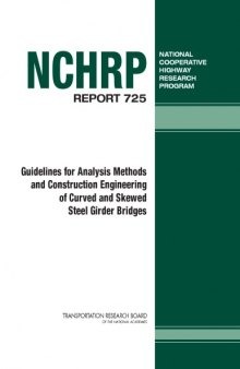 Guidelines for analysis methods and construction engineering of curved and skewed steel girder bridges