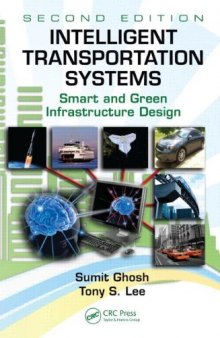 Intelligent Transportation Systems: Smart and Green Infrastructure Design, Second Edition (Mechanical Engineering Series)