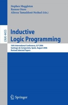 Inductive Logic Programming: 16th International Conference, ILP 2006, Santiago de Compostela, Spain, August 24-27, 2006, Revised Selected Papers