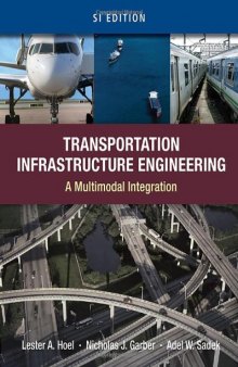 Transportation Infrastructure Engineering: A Multimodal Integration, SI Version  
