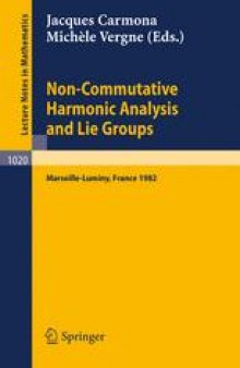 Non Commutative Harmonic Analysis and Lie Groups: Proceedings of the International Conference Held in Marseille Luminy, 21–26 June, 1982