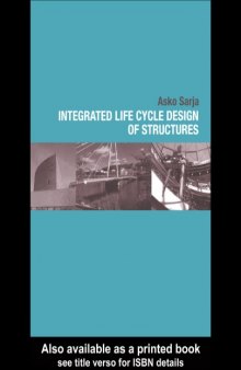 Integrated Life Cycle Design of Structures