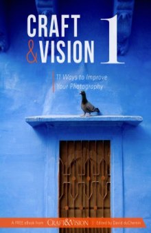 Craft & Vision 1  11 Ways to Improve Your Photography
