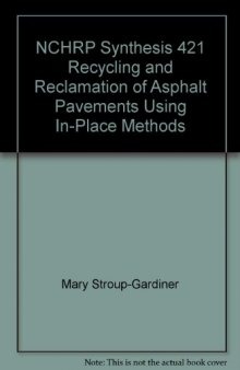 NCHRP Synthesis 421 Recycling and Reclamation of Asphalt Pavements Using In-Place Methods