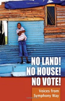 No Land! No House! No Vote!: Voices from Symphony Way