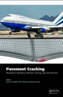 Pavement Cracking: Mechanisms, Modeling, Detection, Testing and Case Histories