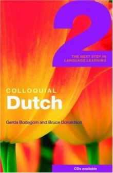 Colloquial Dutch 2: The Next Step in Language Learning