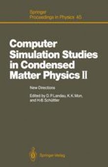 Computer Simulation Studies in Condensed Matter Physics II: New Directions Proceedings of the Second Workshop, Athens, GA, USA, February 20–24, 1989