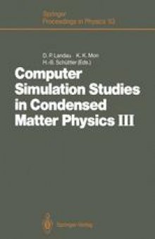 Computer Simulation Studies in Condensed Matter Physics III: Proceedings of the Third Workshop Athens, GA, USA, February 12–16, 1990