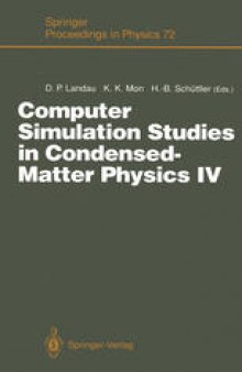 Computer Simulation Studies in Condensed-Matter Physics IV: Proceedings of the Fourth Workshop, Athens, GA, USA, February 18–22, 1991