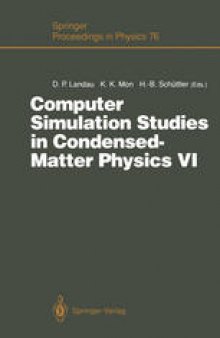 Computer Simulation Studies in Condensed-Matter Physics VI: Proceedings of the Sixth Workshop, Athens, GA, USA, February 22–26, 1993