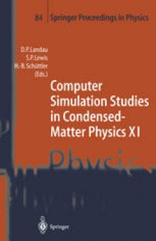 Computer Simulation Studies in Condensed-Matter Physics XI: Proceedings of the Eleventh Workshop Athens, GA, USA, February 22–27, 1998