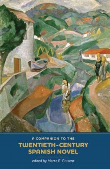 A Companion to the Twentieth-Century Spanish Novel (MonografÃ­as A) (Monografías A)  