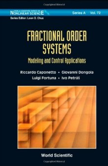 Fractional Order Systems: Modeling and Control Applications (World Scientific Series on Nonlinear Science Series A)