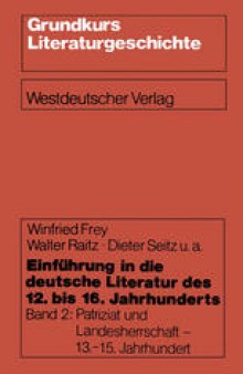 Einführung in die deutsche Literatur des 12. bis 16. Jahrhunderts: Patriziat und Landesherrschaft - 13.–15. Jahrhundert