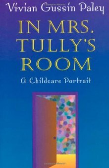 In Mrs. Tully's Room: A Childcare Portrait