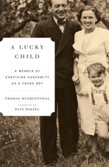 A Lucky Child: A Memoir of Surviving Auschwitz as a Young Boy (Back Bay Readers' Pick)