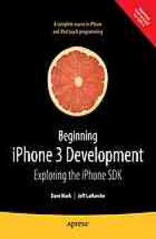 Beginning iPhone 3 development : exploring the iPhone SDK