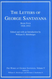 The Letters of George Santayana, Book 4: 1928-1932