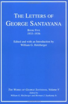 The Letters of George Santayana, Book 5: 1933-1936